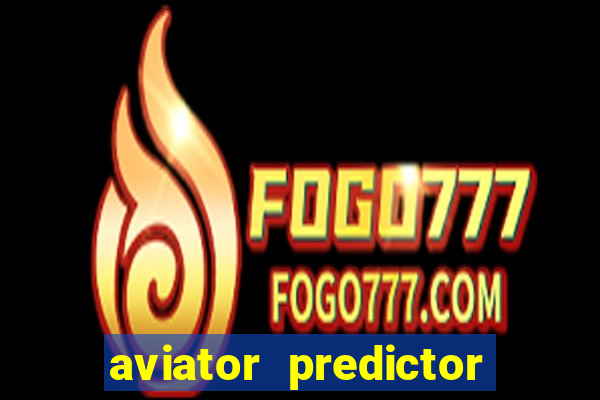 aviator predictor v4.0 activation code free